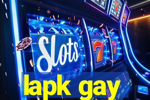 lapk gay